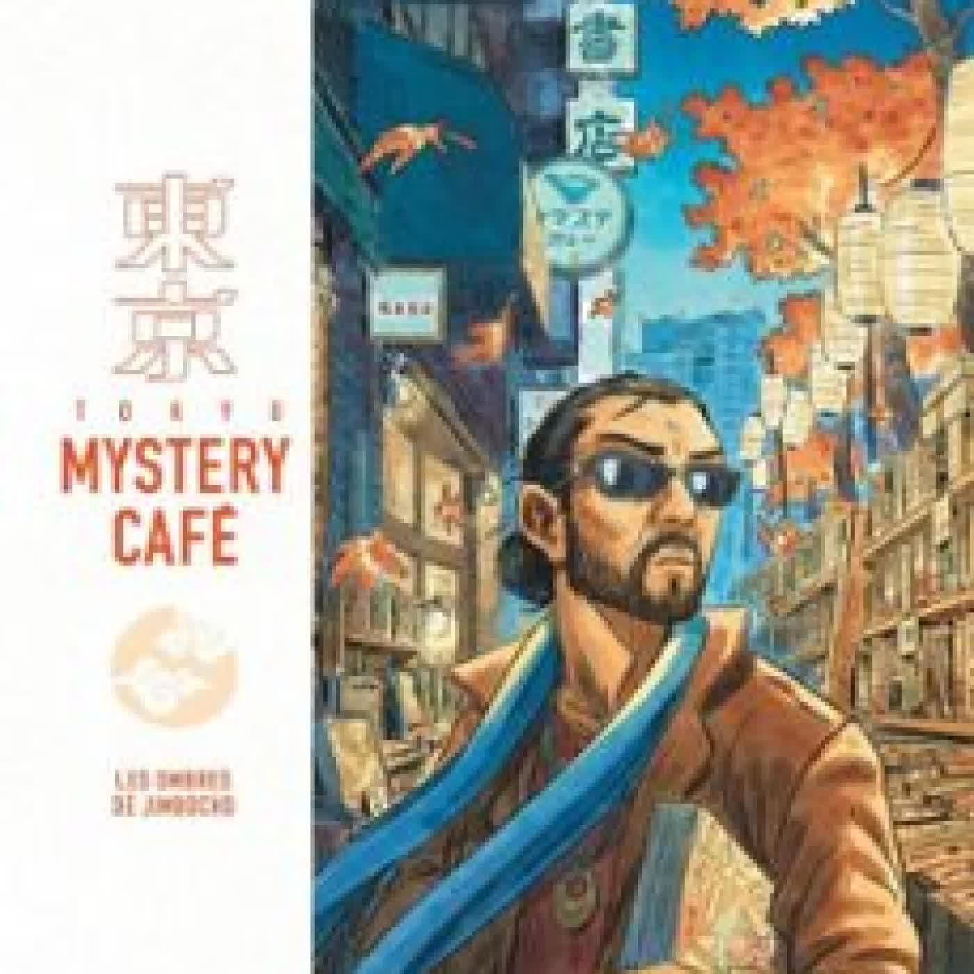 TOKYO MYSTERY CAFÉ - TOME 2 - LES OMBRES DE JIMBOCHO