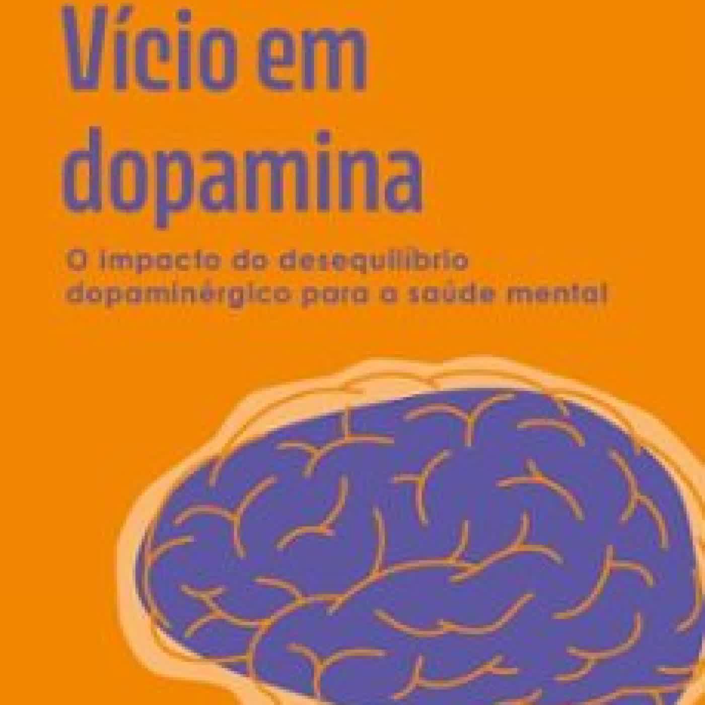 VÍCIO EM DOPAMINA ASTRAL CULTURAL