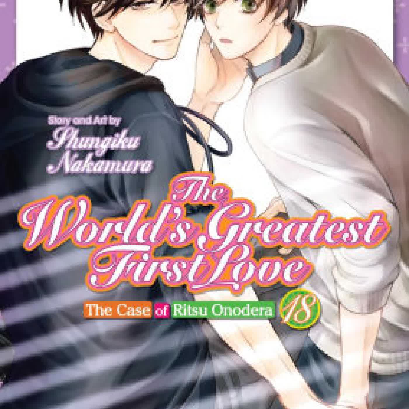 The World's Greatest First Love, Vol. 18 by Shungiku Nakamura on Iphone New Format