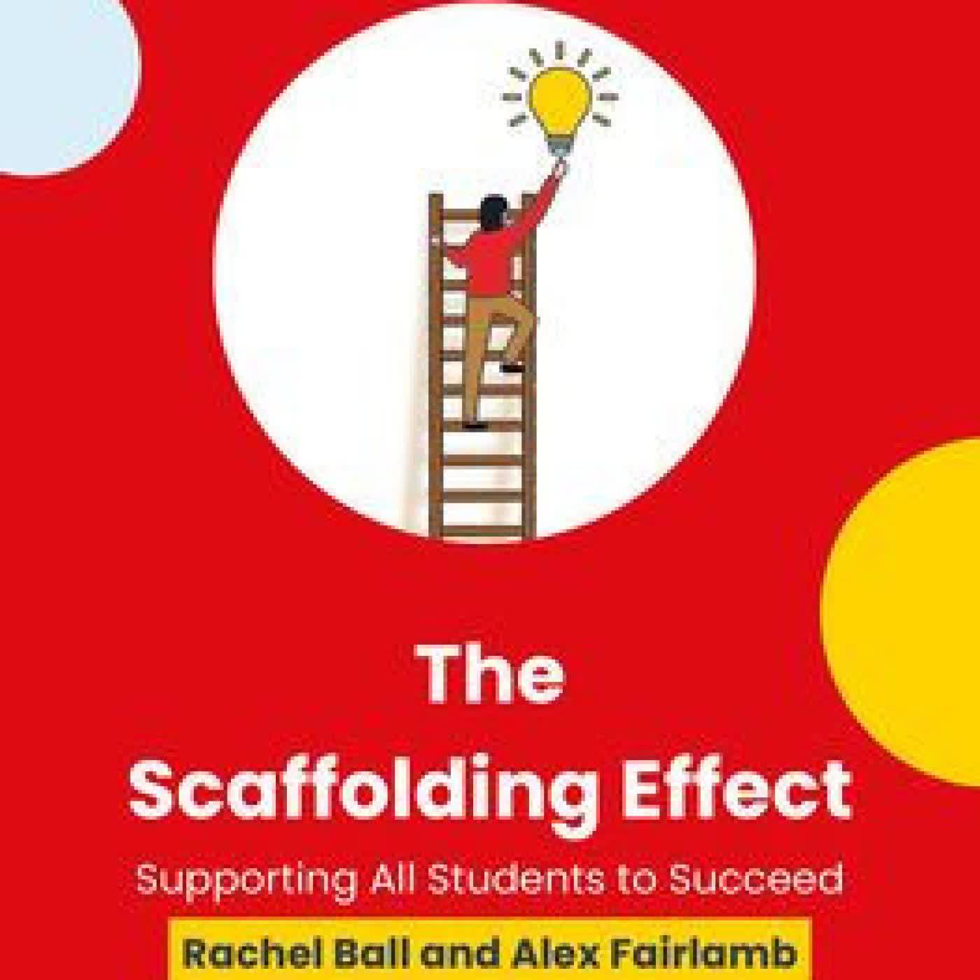 The Scaffolding Effect: Supporting All Students to Succeed by Rachel Ball, Alex Fairlamb on Iphone New Format