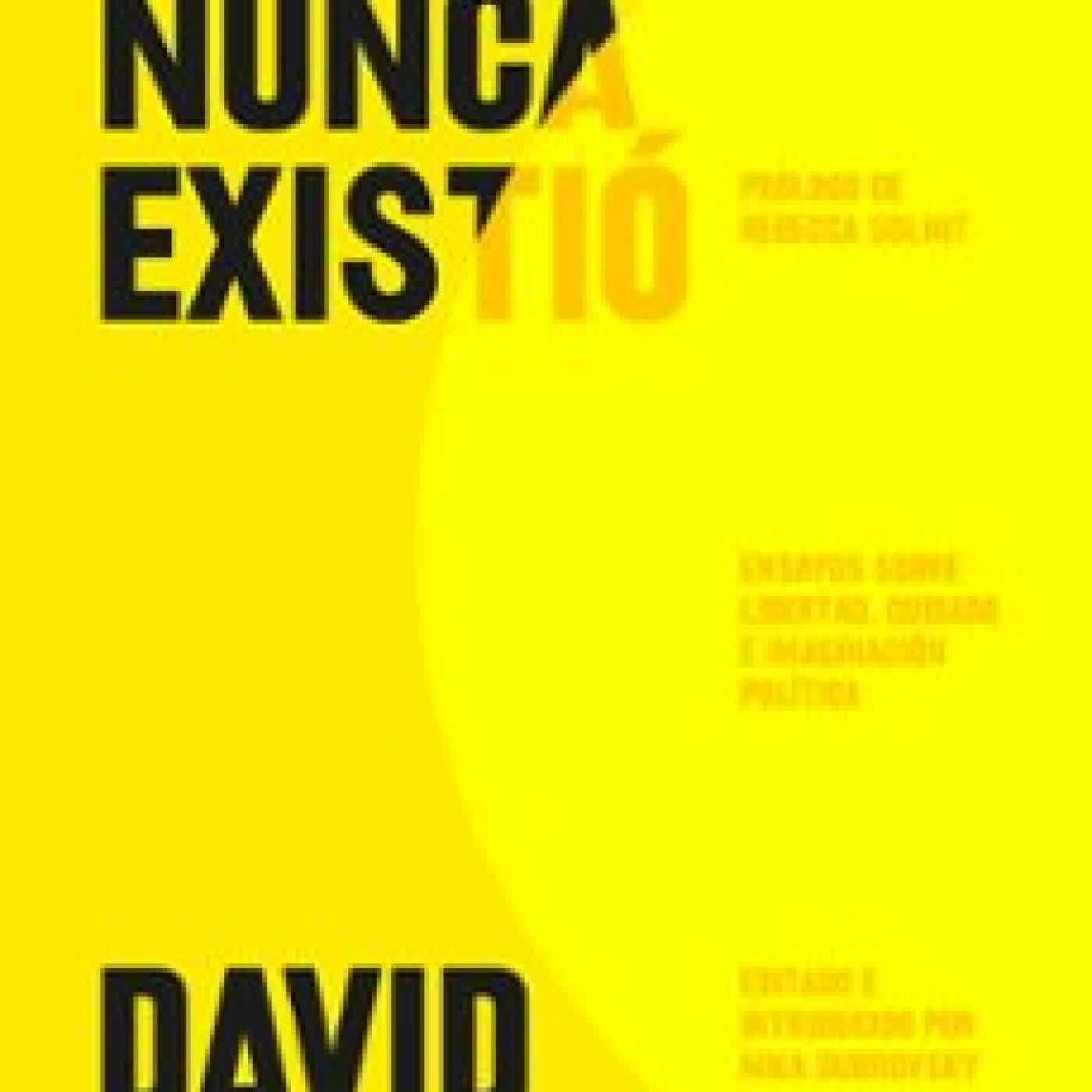 OCCIDENTE NUNCA EXISTIÓ David Graeber