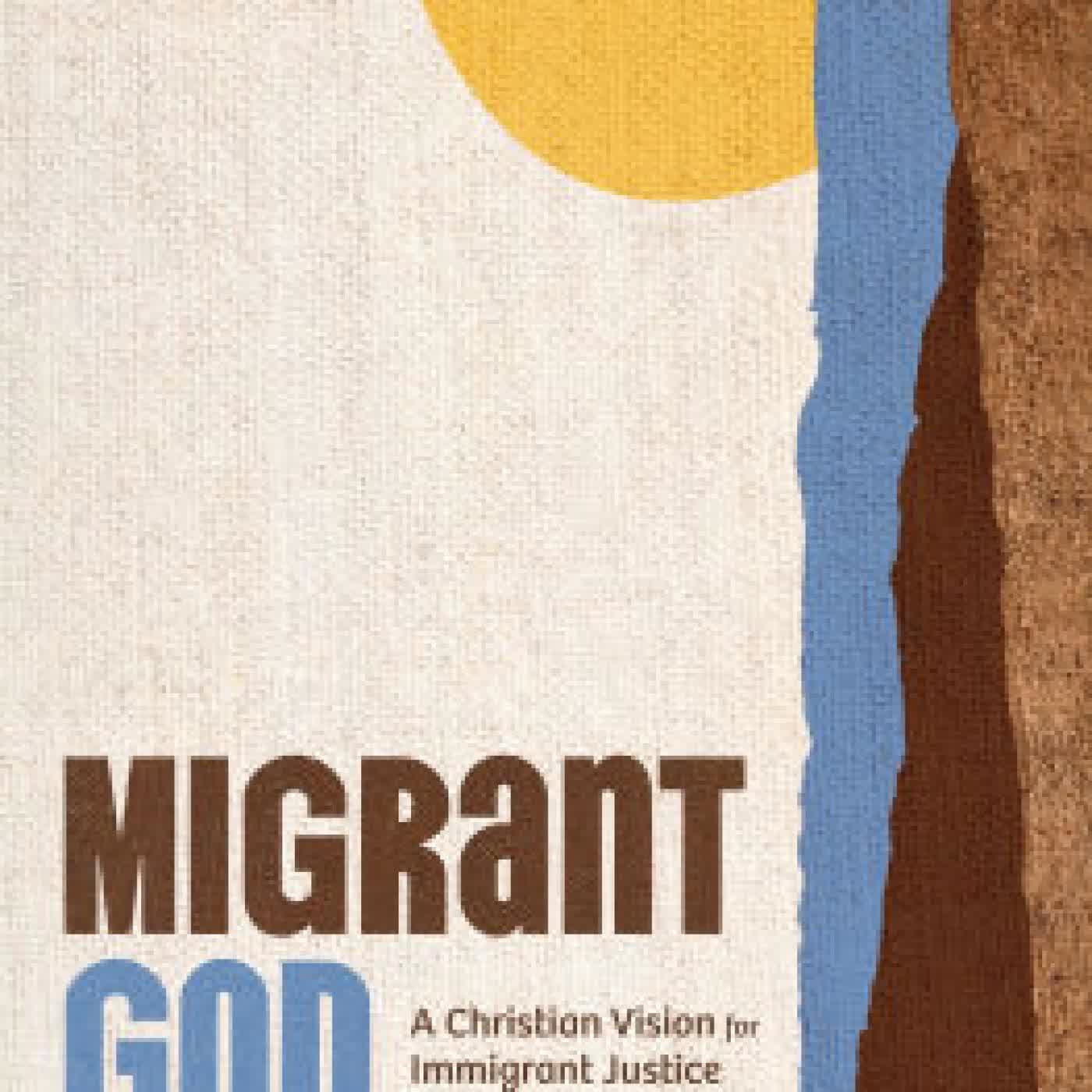 Migrant God: A Christian Vision for Immigrant Justice by Isaac Samuel Villegas on Iphone New Format