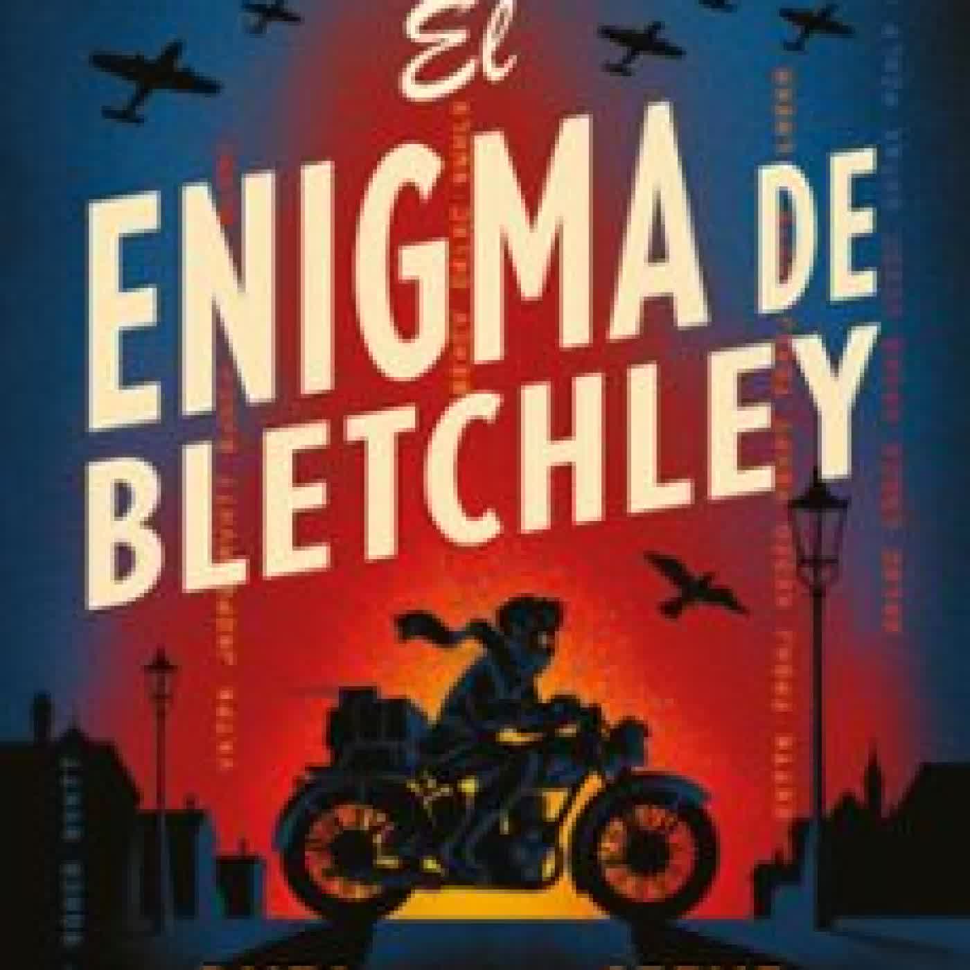 EL ENIGMA DE BLETCHLEY Ruta Sepetys, STEVE SHEINKIN