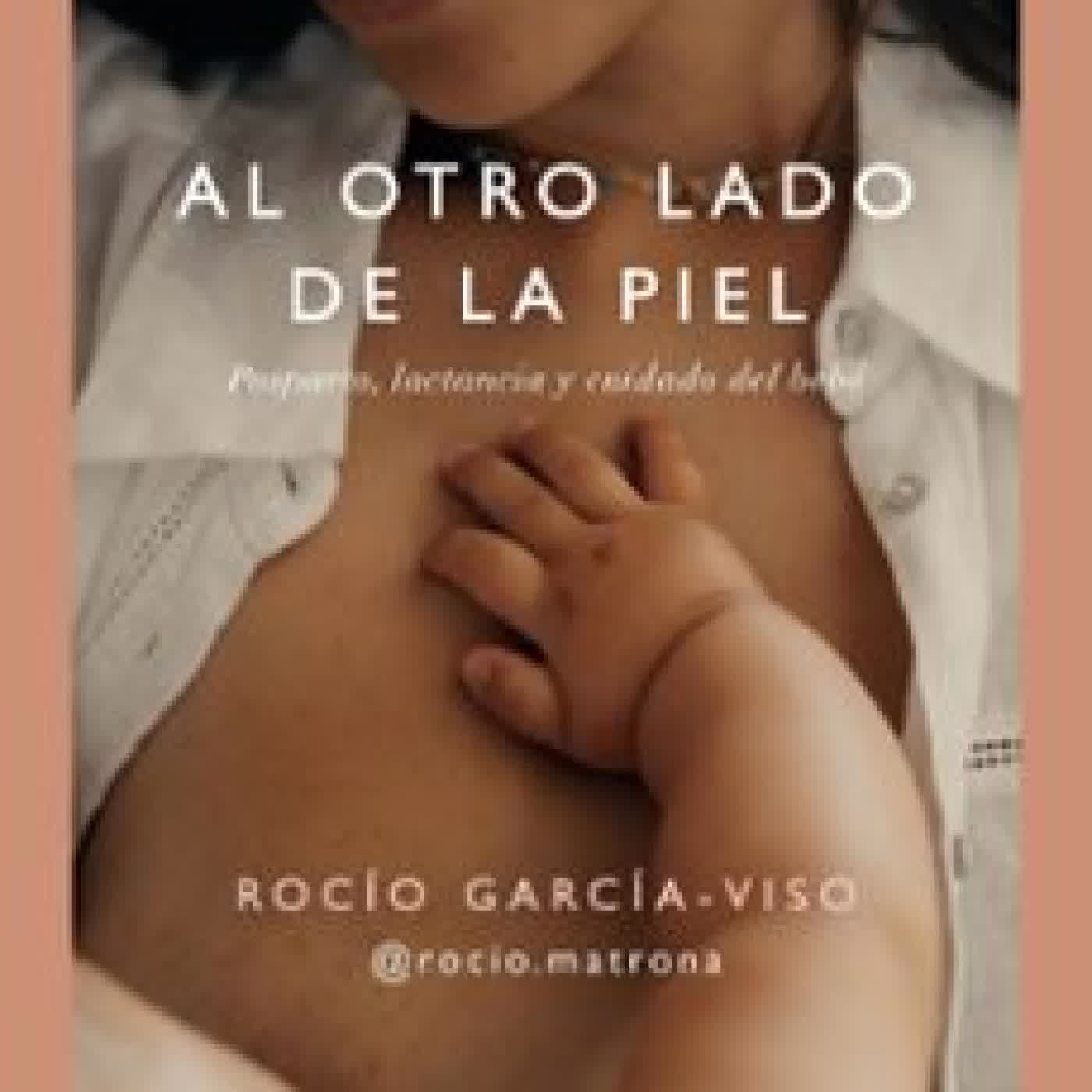 AL OTRO LADO DE LA PIEL Rocío García-Viso @rocio.matrona