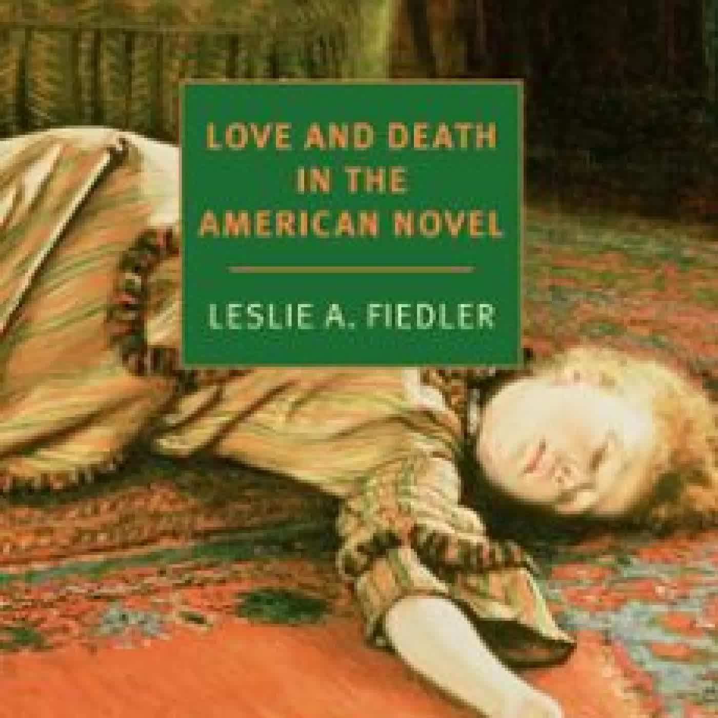 LOVE AND DEATH IN THE AMERICAN NOVEL LESLIE FIEDLER