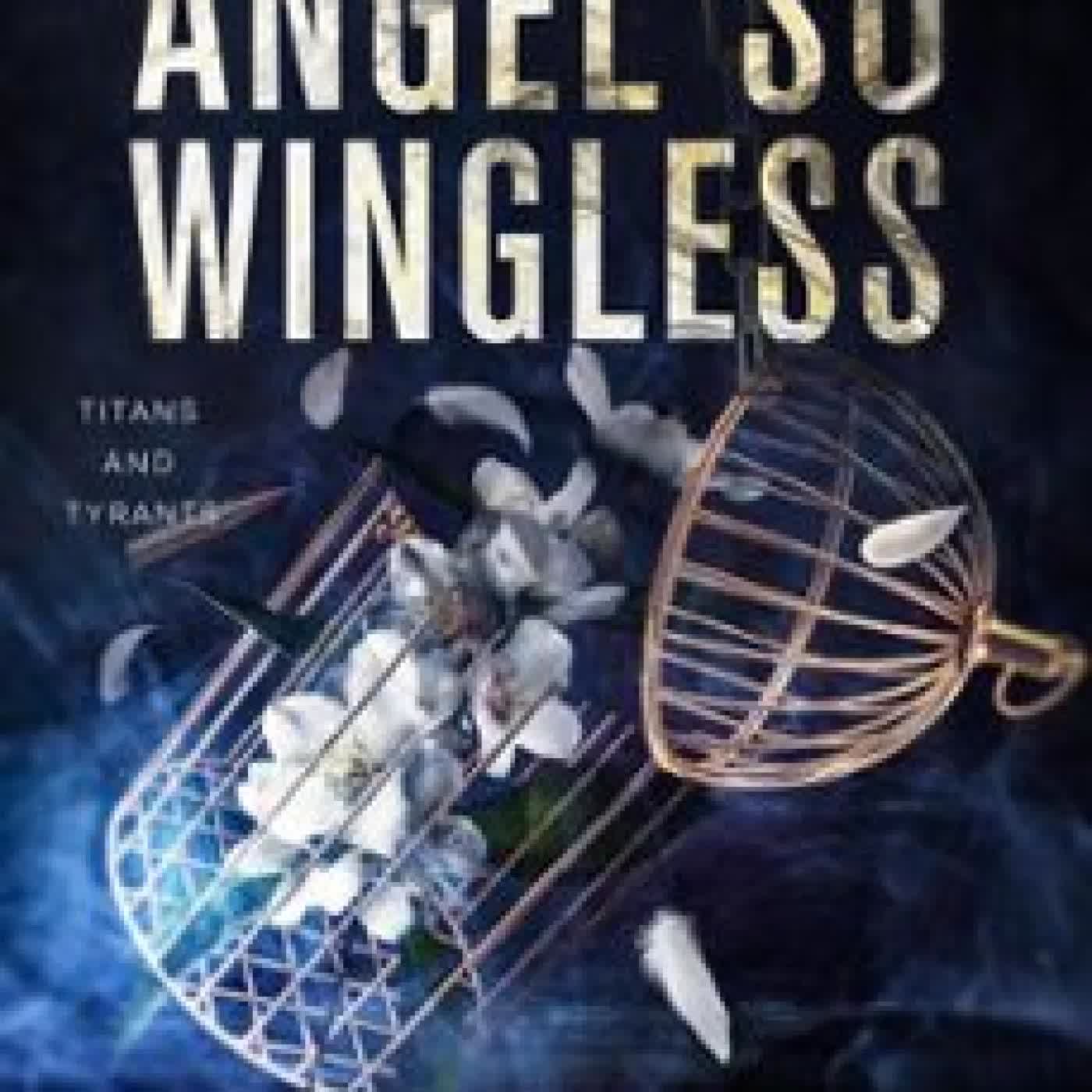 AN ANGEL SO WINGLESS VERO HEATH