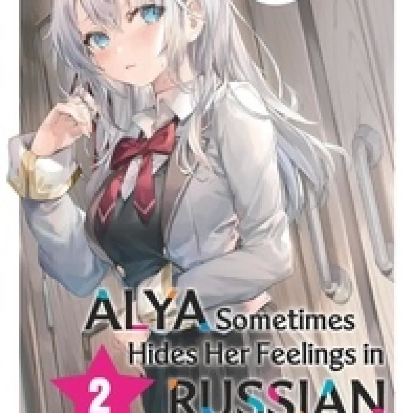 Lire en ligne : Alya sometimes hides her feeling in russian Tome 2