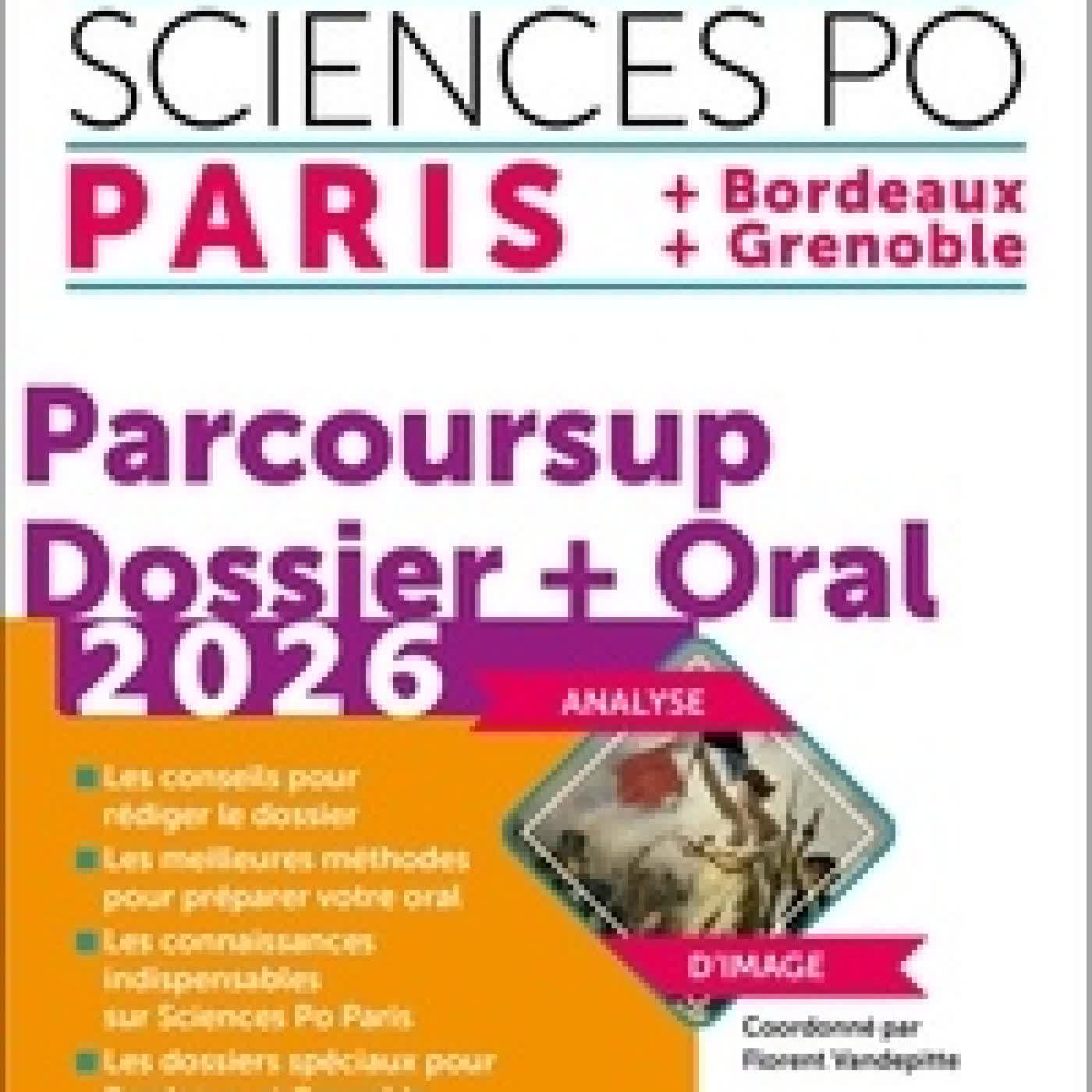 Lire en ligne : Tremplin Science po Paris + Bordeaux + Grenoble. Parcoursup Dossier + Oral Edition 2026