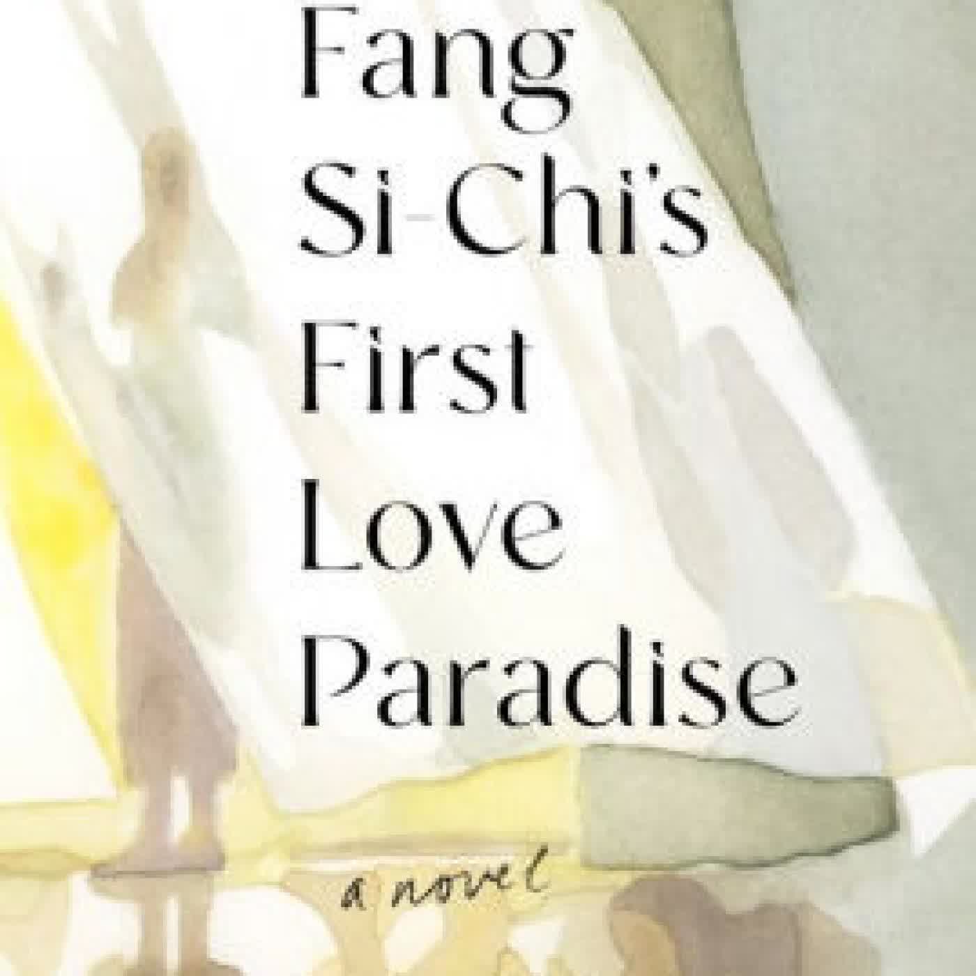 Fang Si-Chi's First Love Paradise: A Novel by Yi-Han Lin, Jenna Tang on Iphone New Format