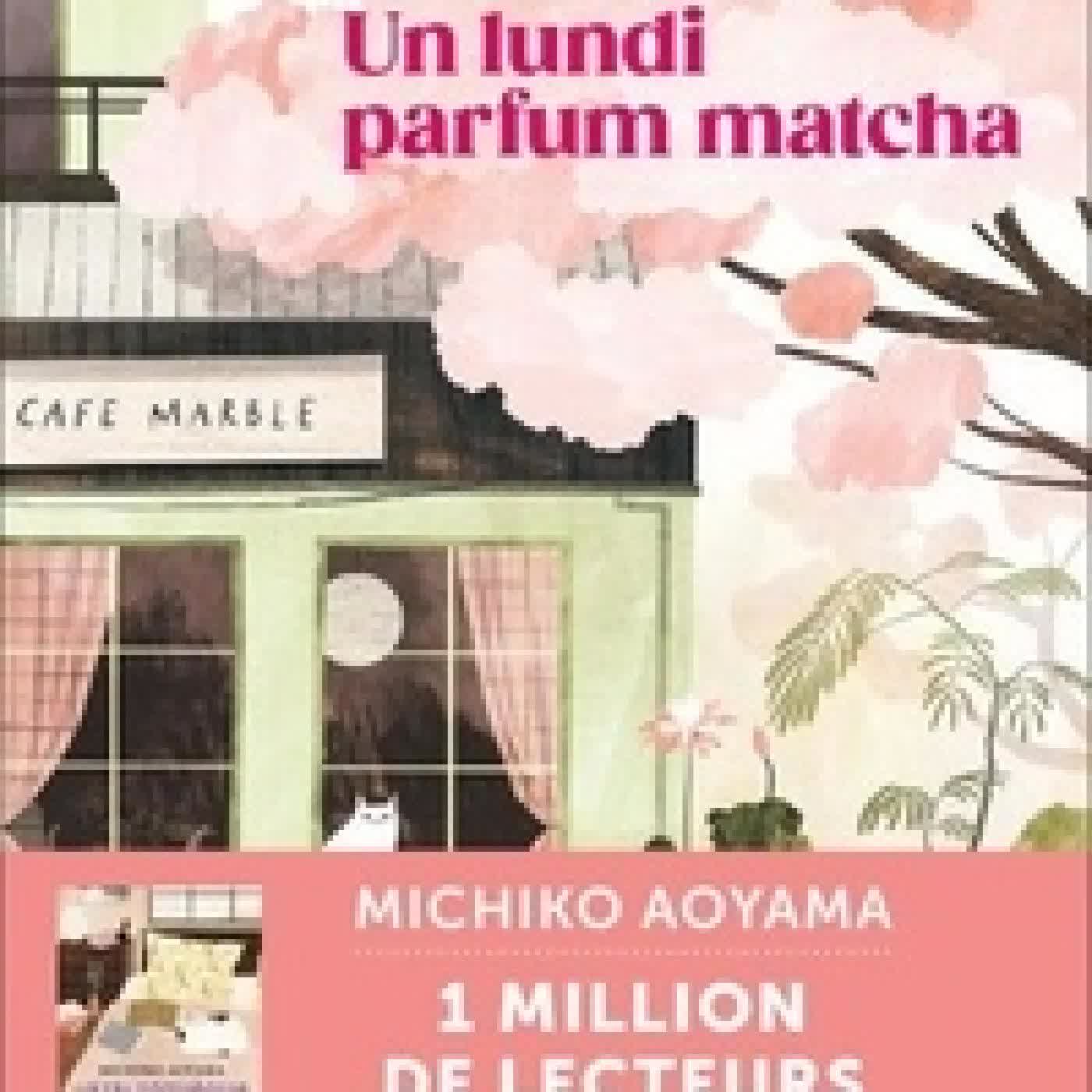 Lire en ligne : Un lundi parfum matcha