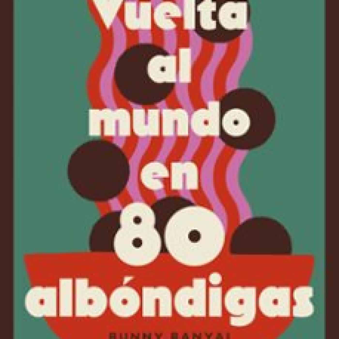 VUELTA AL MUNDO EN 80 ALBÓNDIGAS BUNNY BANYAI