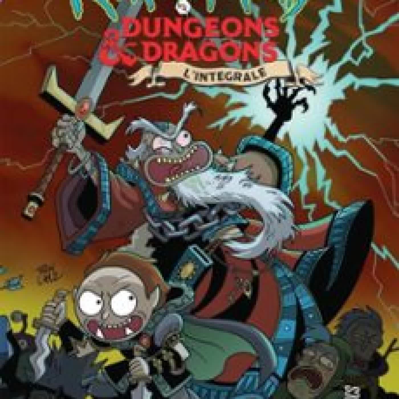 RICK & MORTY VS. DUNGEONS & DRAGONS - L'INTÉGRALE TROY LITTLE, JIM ZUB, PATRICK ROTHFUSS
