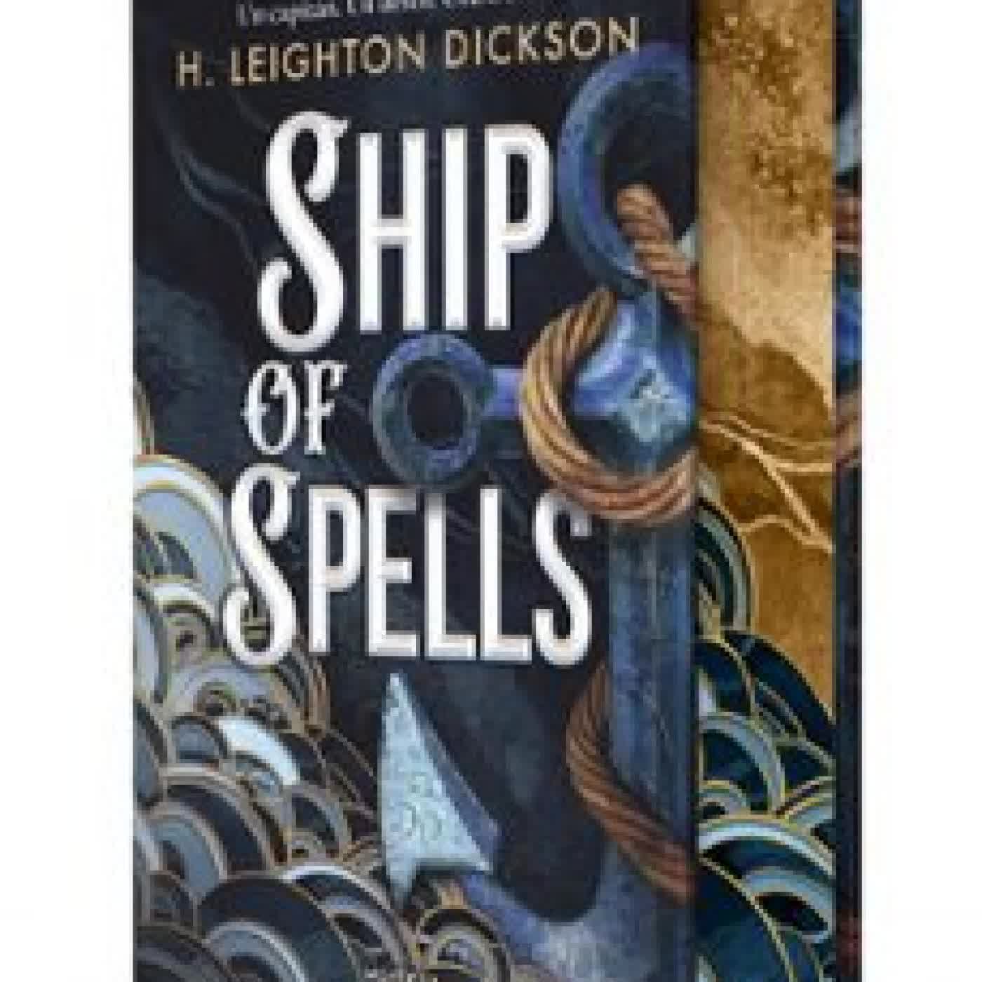 SHIP OF SPELLS H. Leighton Dickson