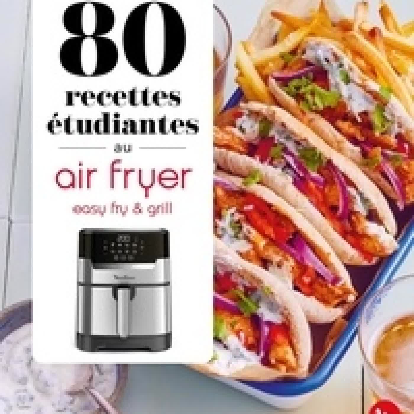{téléchargement} 80 recettes étudiantes au air fryer. Easy fry & grill