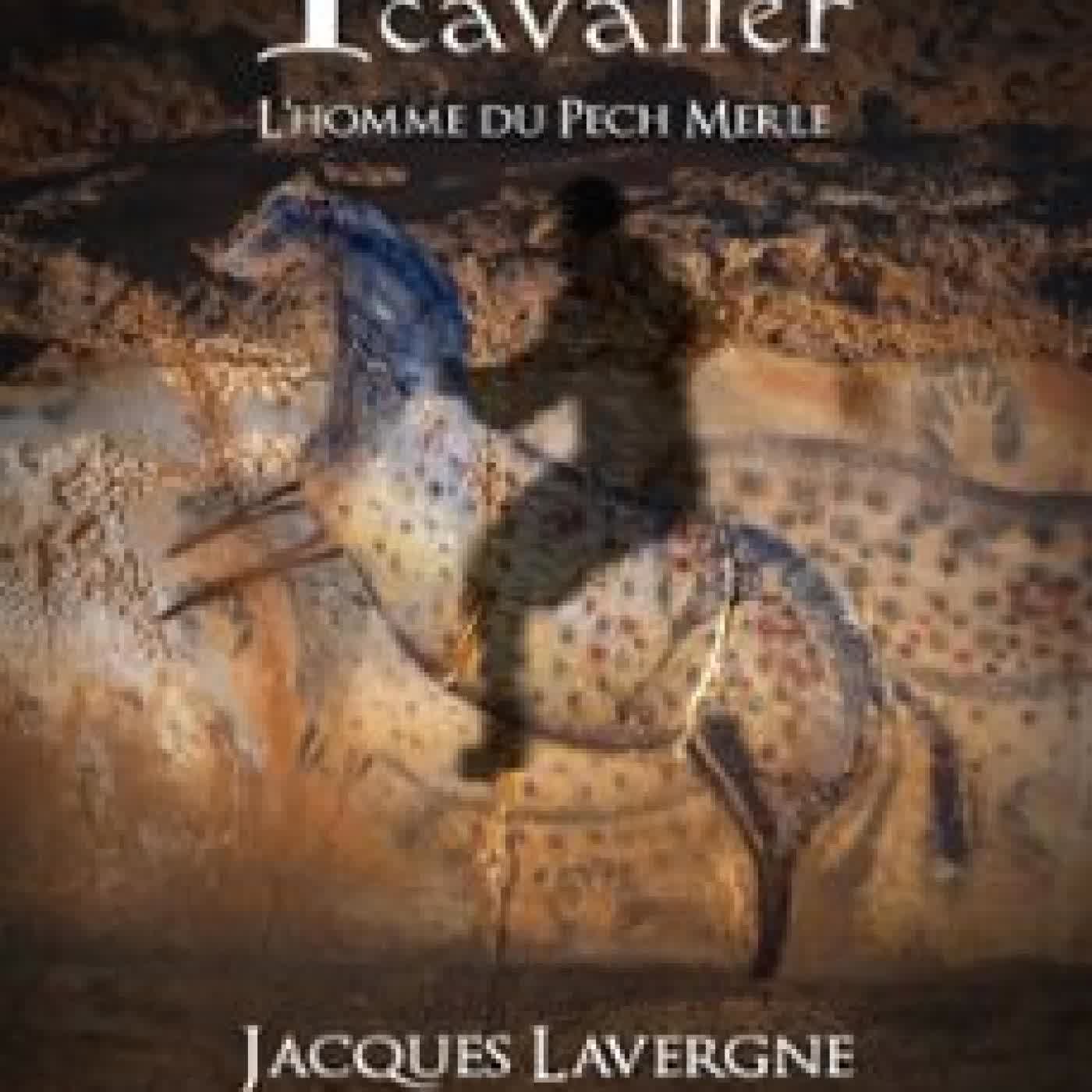 LE PREMIER CAVALIER JACQUES LAVERGNE