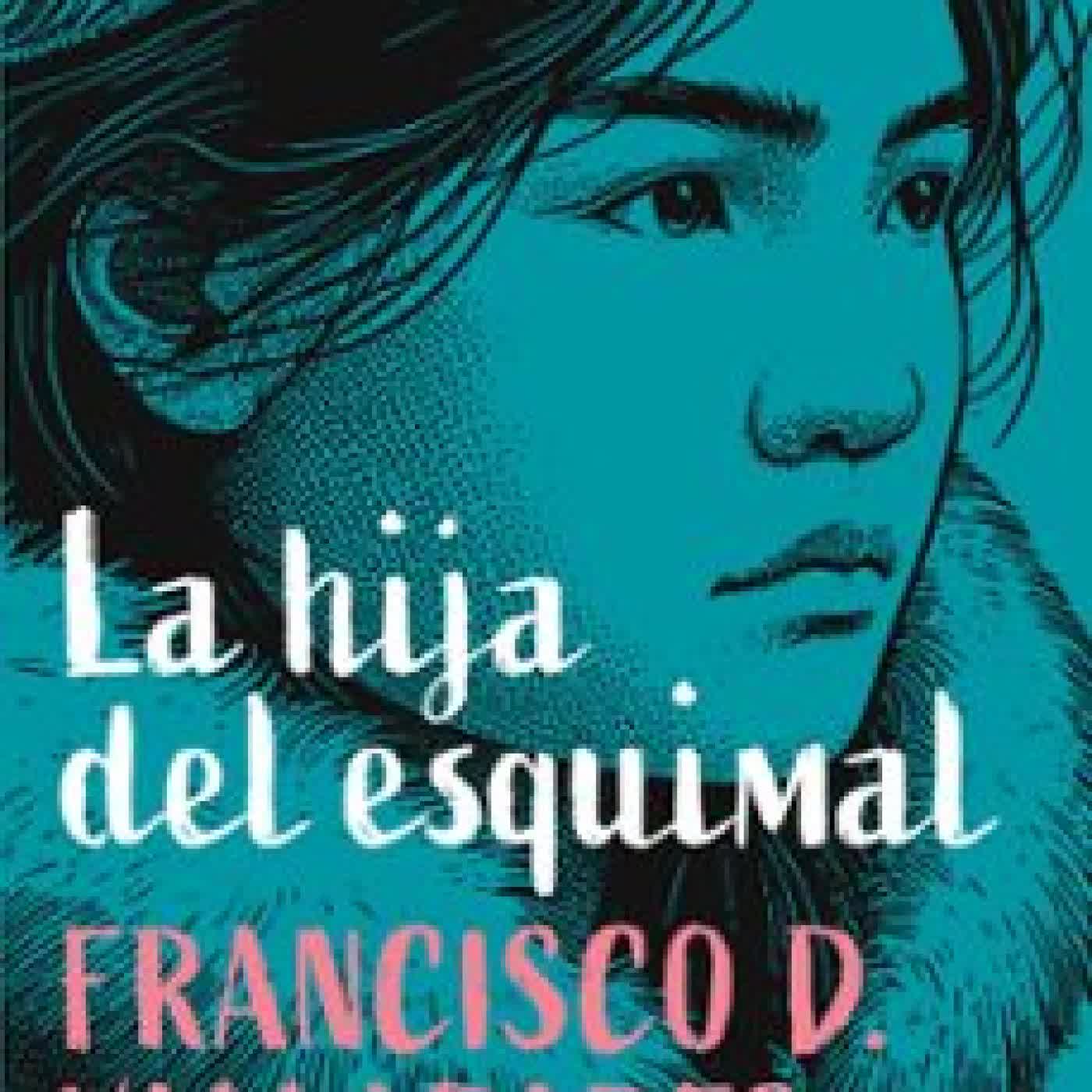 LA HIJA DEL ESQUIMAL Francisco Díaz Valladares