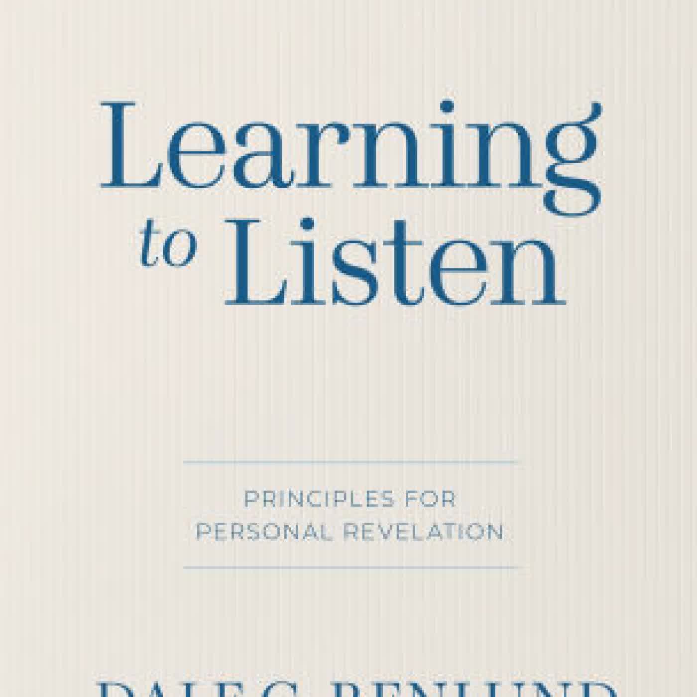 Learning to Listen: Principles for Personal Revelation by Dale G. Renlund on Iphone New Format