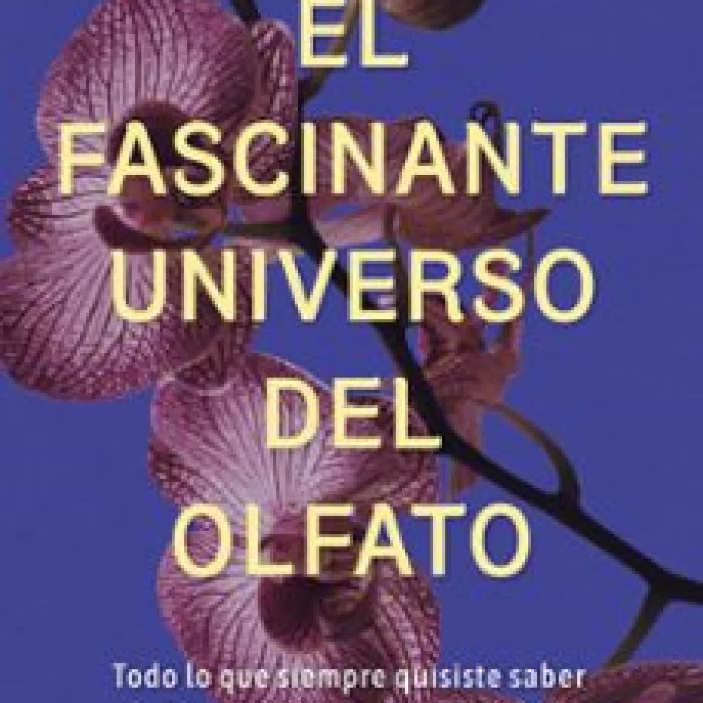 EL FASCINANTE UNIVERSO DEL OLFATO LAURA LOPEZ MASCARAQUE