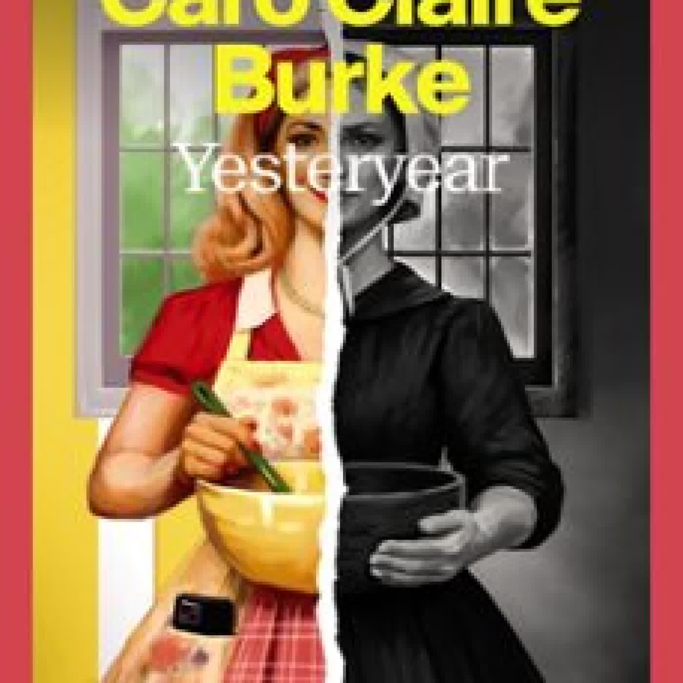 YESTERYEAR Caro Claire Burke