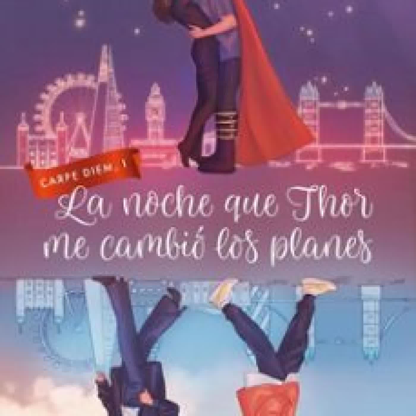 LA NOCHE QUE THOR ME CAMBIÓ LOS PLANES DEBORAH P. GÓMEZ