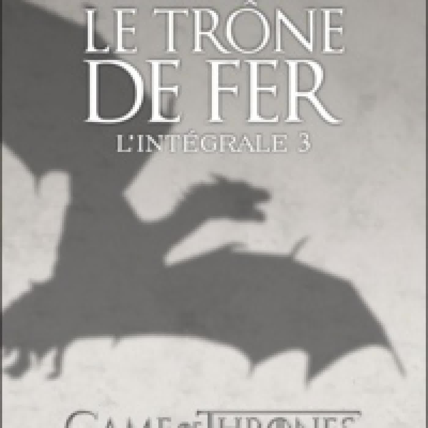 {téléchargement} Le Trône de fer l'Intégrale (A game of Thrones) Tome 3