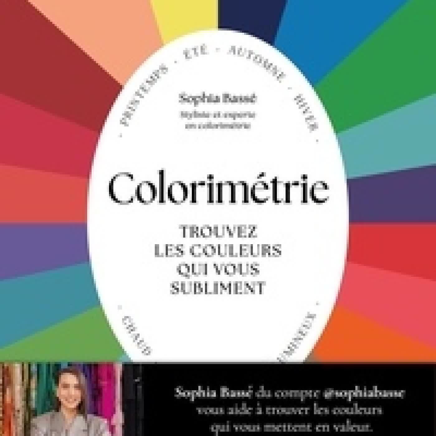 Télécharger Pdf Colorimétrie. Trouvez les couleurs qui vous subliment