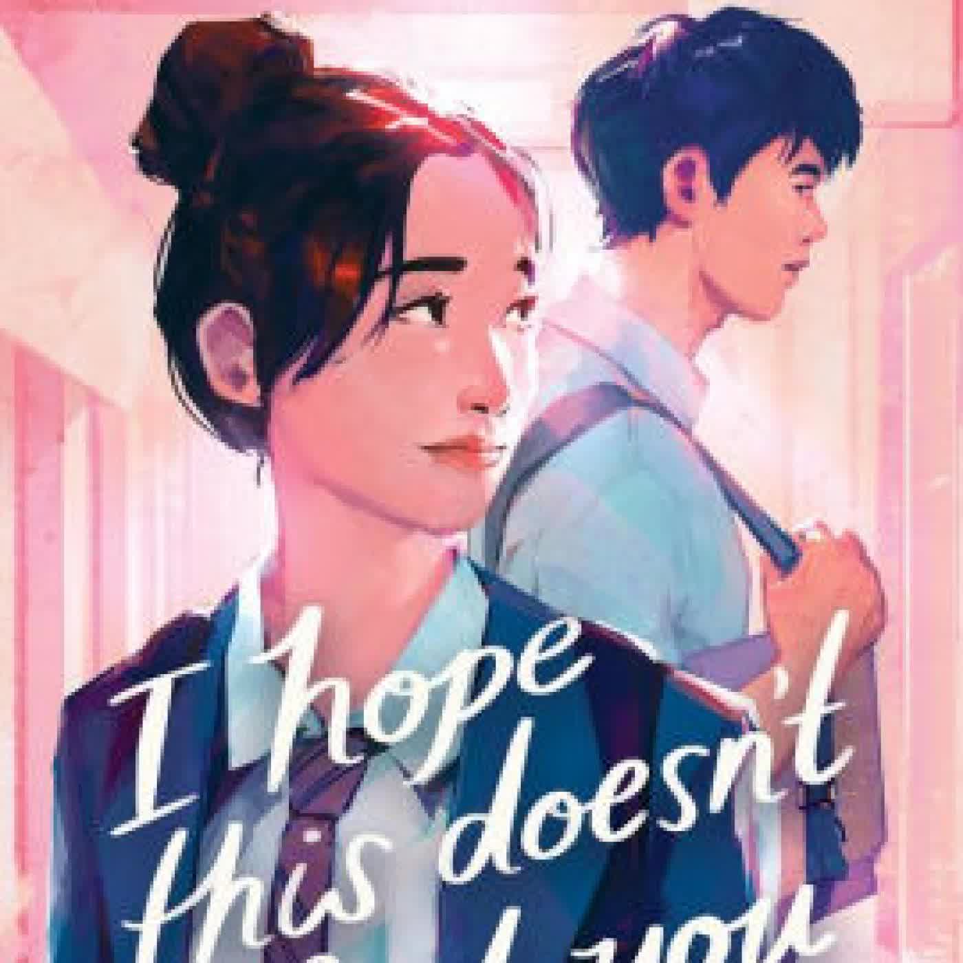 Read online: I Hope This Doesn't Find You by Ann Liang