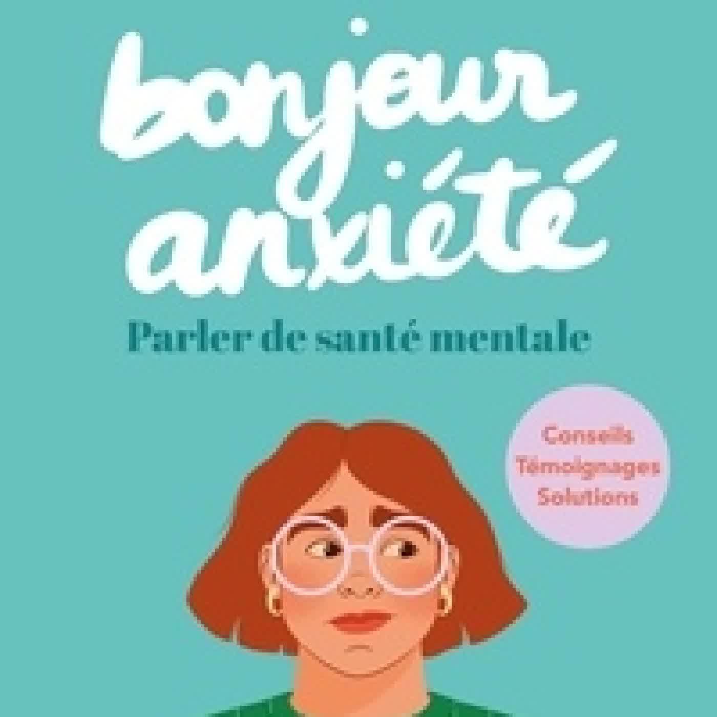 Télécharger Pdf Bonjour anxiété - Parler de santé mentale