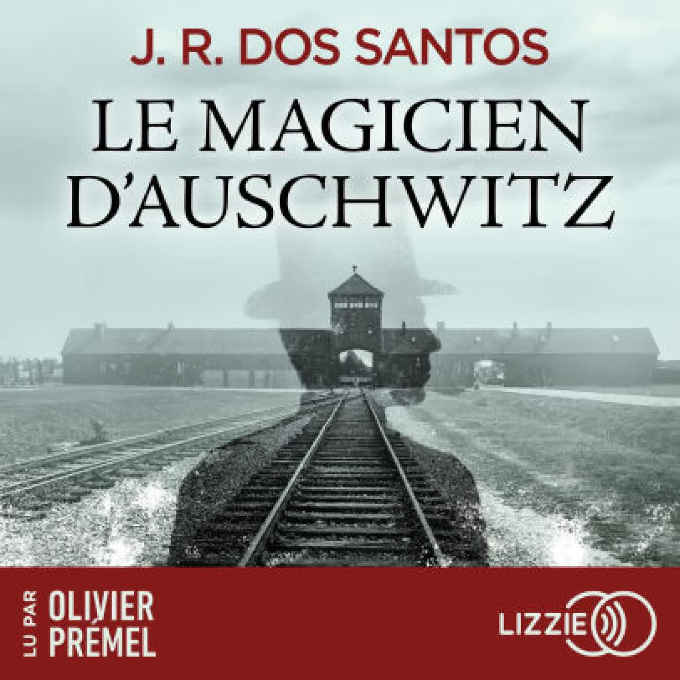 Read online: Le magicien d'Auschwitz - Tome 1 by José Rodrigues Dos Santos, Olivier Prémel