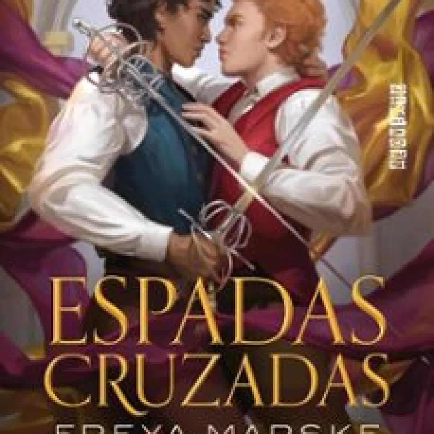 ESPADAS CRUZADAS Freya Marske