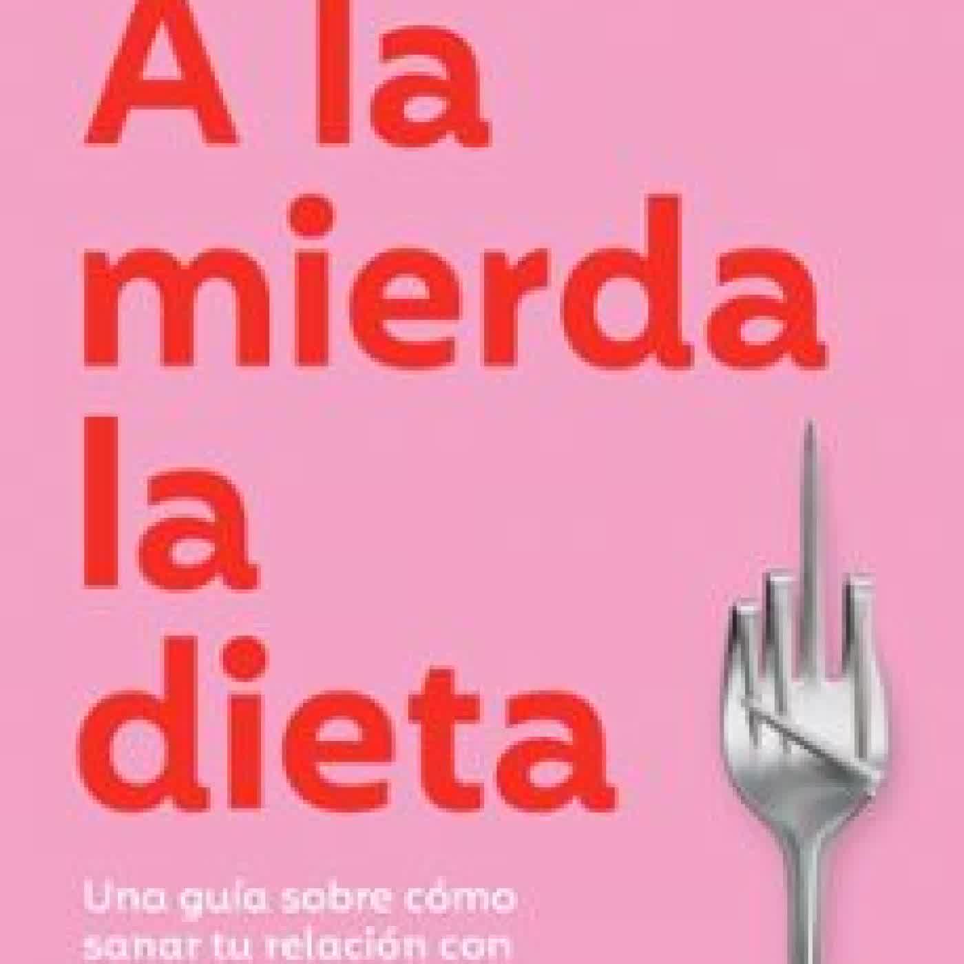 A LA MIERDA LA DIETA JULI FERNANDEZ RENAU (@NUTRIRAYES)