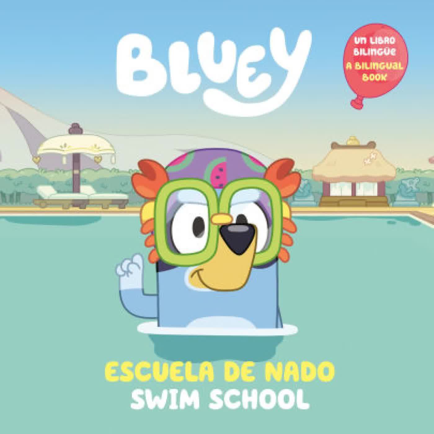 Bluey: Swim School/Escuela de nado (Bilingual English-Spanish Edition): Un libro bilingüe by Penguin Young Readers, Isabel Mendoza on Iphone New Format