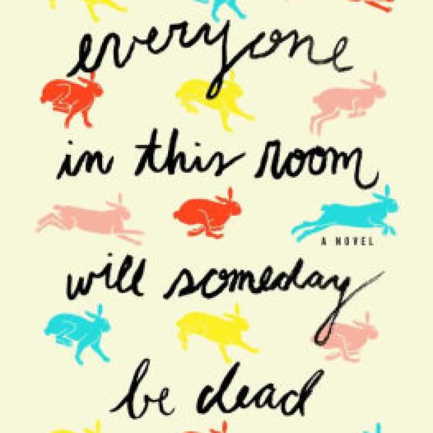 Everyone in This Room Will Someday Be Dead by Emily Austin on Iphone New Format