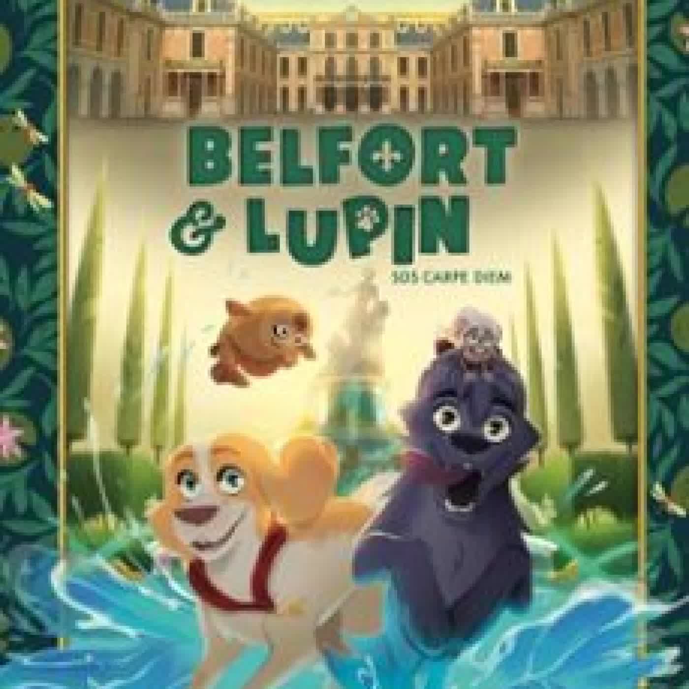 BELFORT ET LUPIN - TOME 1 - SOS CARPE DIEM TEDDY STEHLY