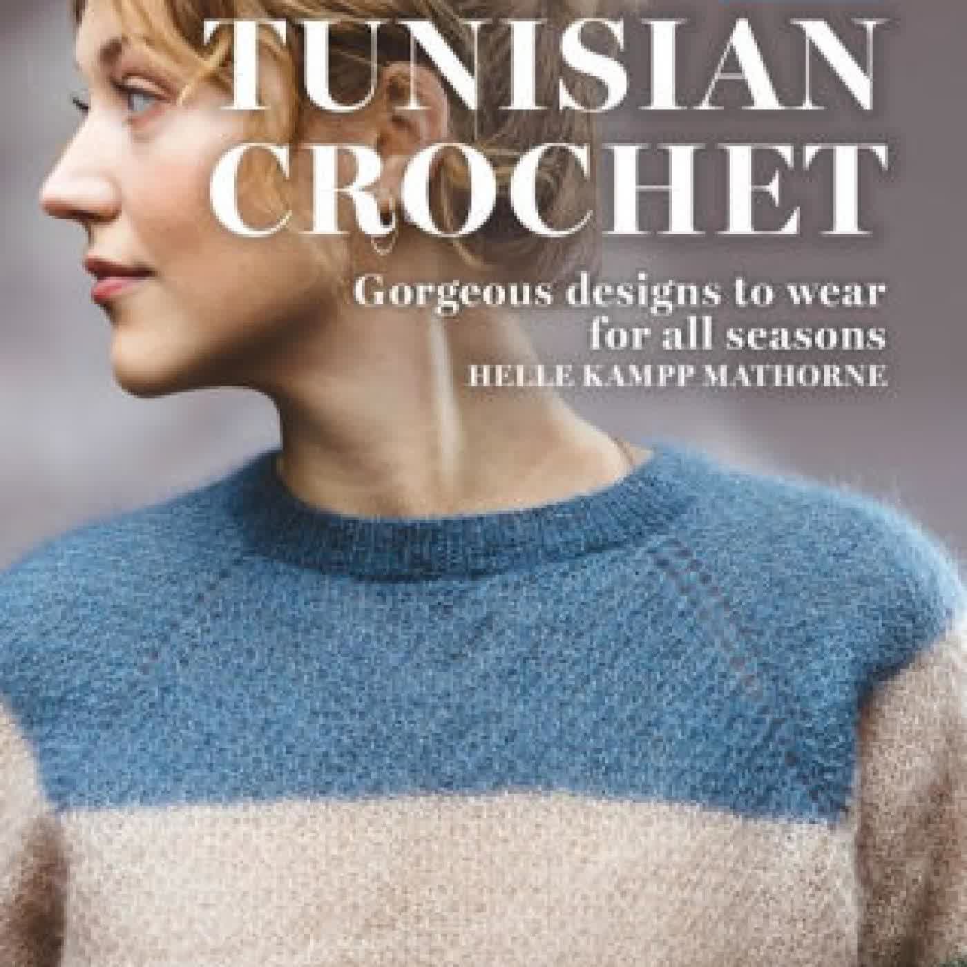 Tunisian Crochet: Gorgeous designs to wear for all seasons,17 beautiful patterns by Helle Kampp Mathorne on Iphone New Format