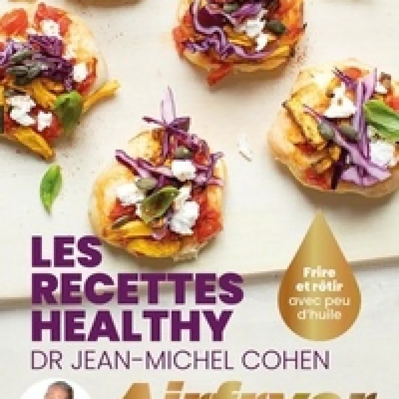 Télécharger Pdf Les recettes healthy Airfryer. Frire et rôtir avec un peu d'huile