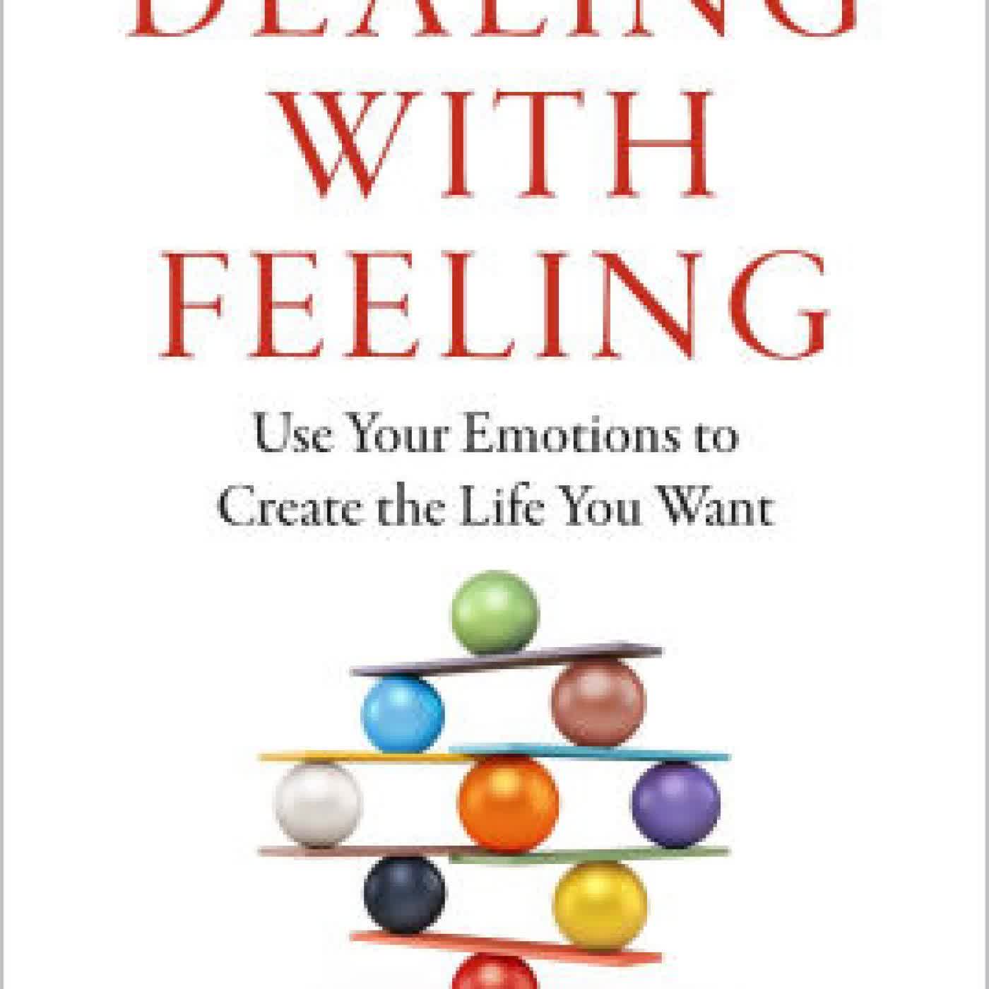 Dealing with Feeling: Use Your Emotions to Create the Life You Want by Marc Brackett Ph.D. on Iphone New Format