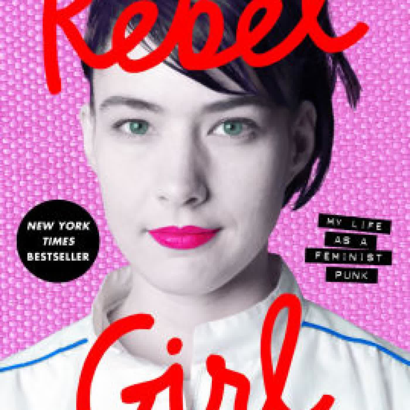 Rebel Girl: My Life as a Feminist Punk by Kathleen Hanna on Iphone New Format