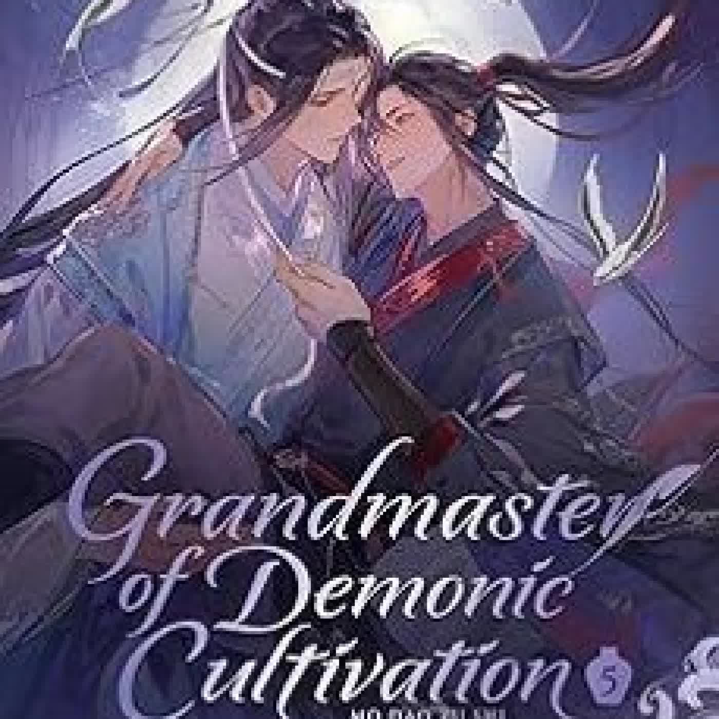 GRANDMASTER OF DEMONIC CULTIVATION: MO DAO ZU SHI (DELUXE HARDCOVER NOVEL) VOL. 5 : 5 Mo Xiang Tong Xiu