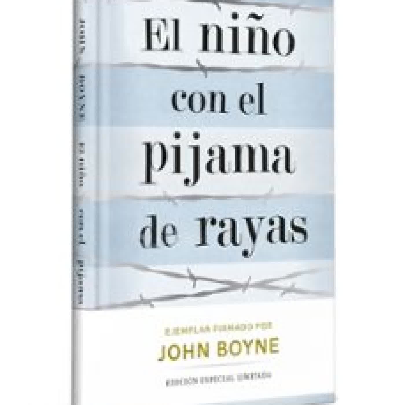 EL NIÑO CON EL PIJAMA DE RAYAS (EDICION LIMITADA FIRMADA) John Boyne