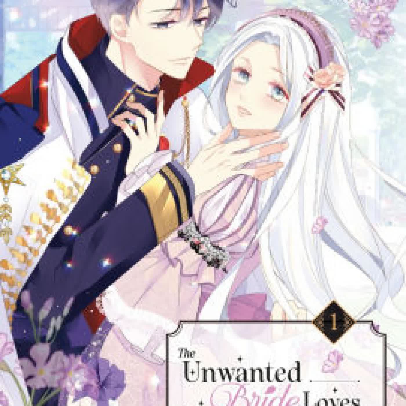 Read online: The Unwanted Bride Loves the Crown Prince With All Her Heart, Volume 1 by Sua Tsumugi, Maya Koike