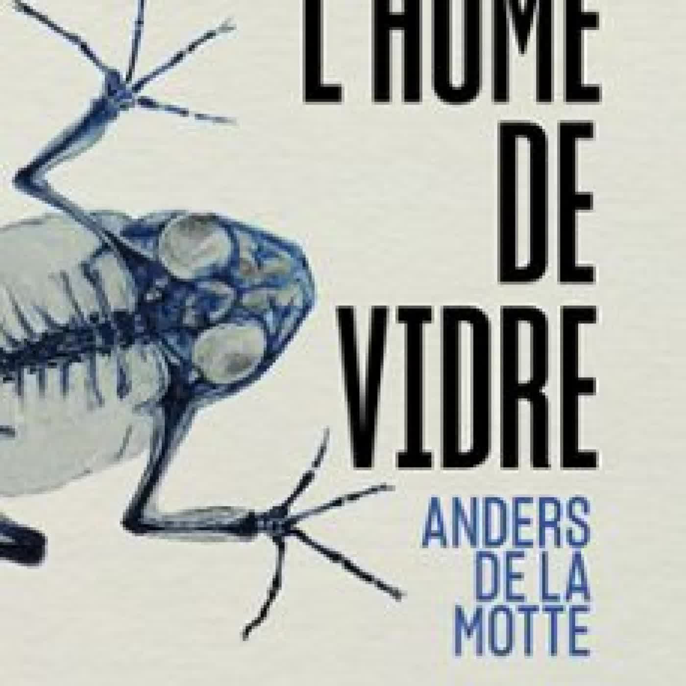 L HOME DE VIDRE Anders de la Motte
