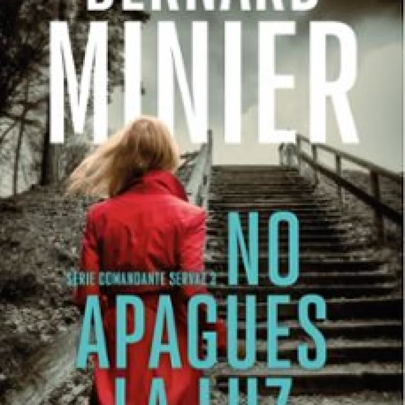 NO APAGUES LA LUZ (COMANDANTE SERVAZ 3) BERNARD MINIER