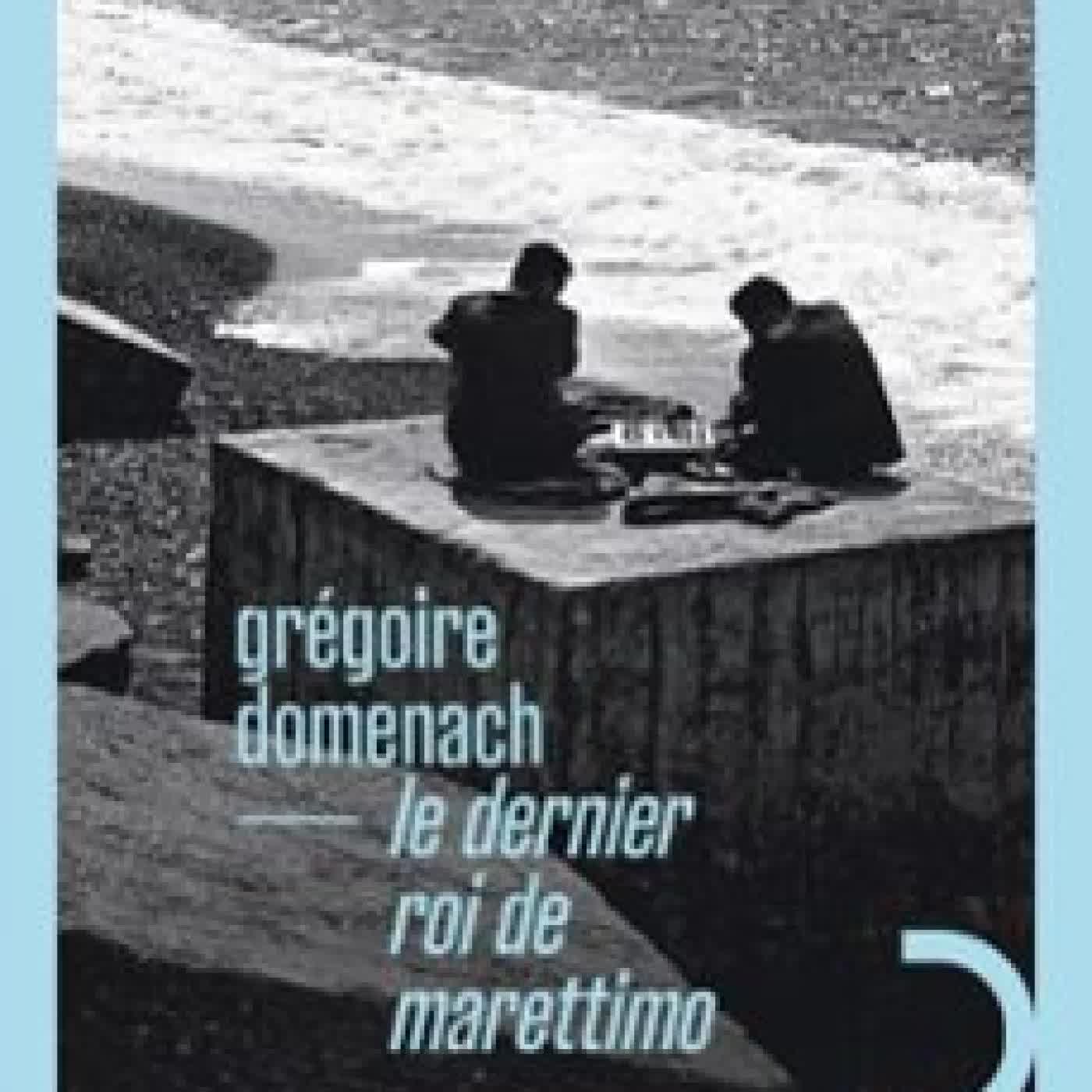 LE DERNIER ROI DE MARETTIMO GRÉGOIRE DOMENACH