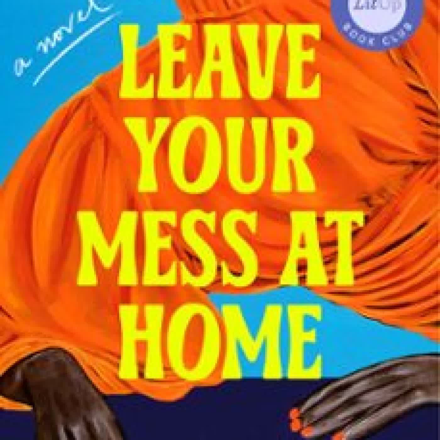 LEAVE YOUR MESS AT HOME TOLANI AKINOLA