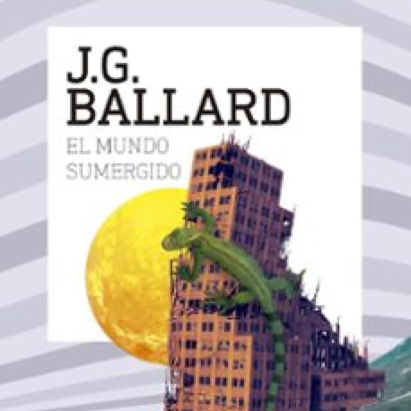 EL MUNDO SUMERGIDO J. G. Ballard