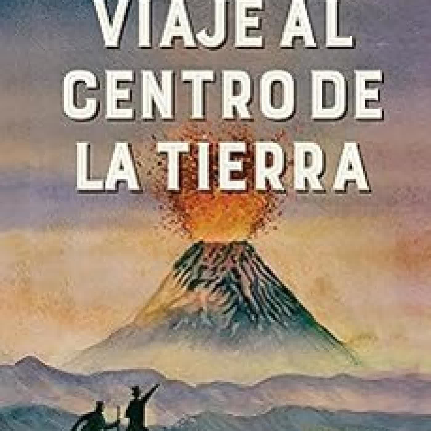VIAJE AL CENTRO DE LA TIERRA Jules Verne