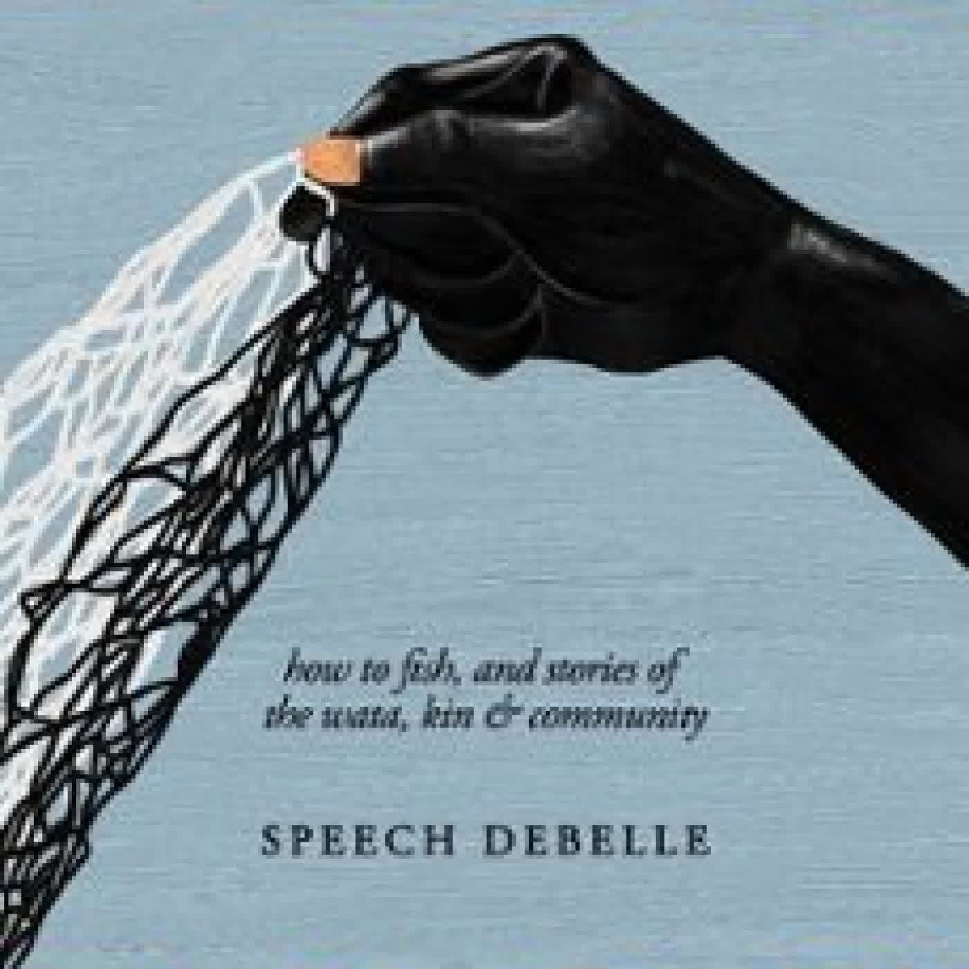 BLACK FISH SPEECH DEBELLE