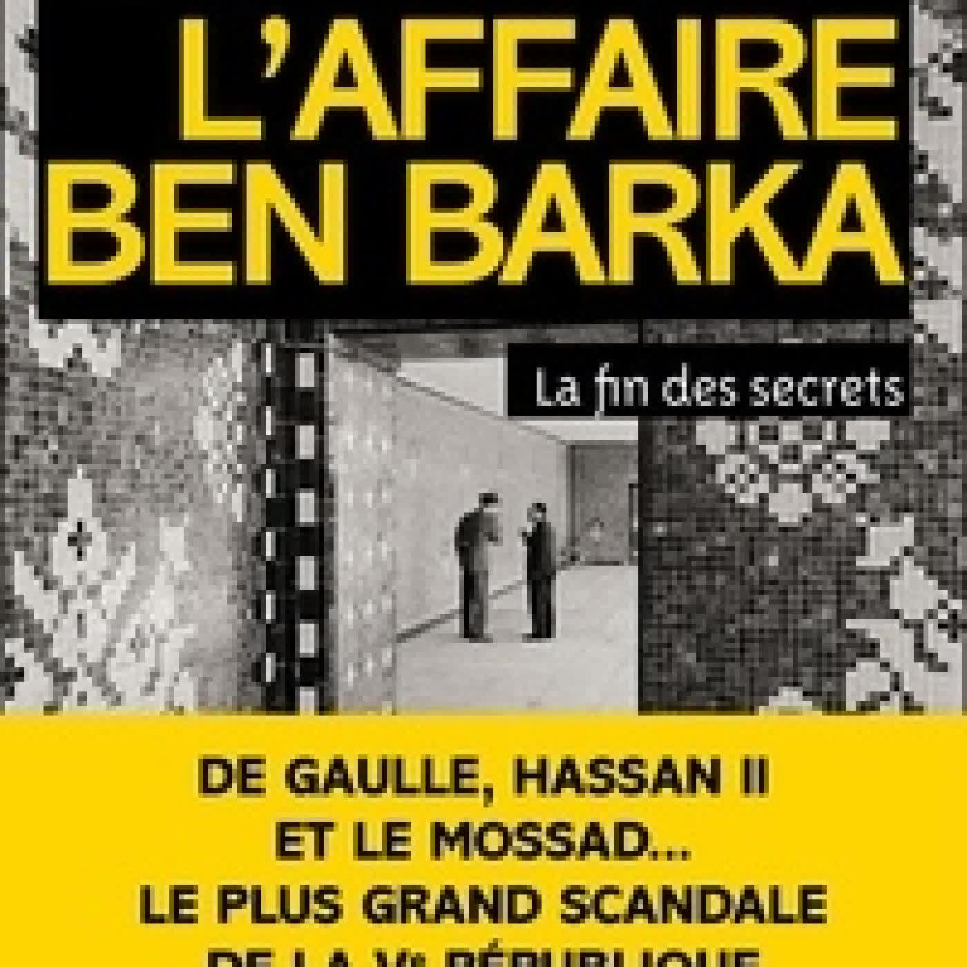 Lire en ligne : L'affaire Ben Barka. La fin des secrets