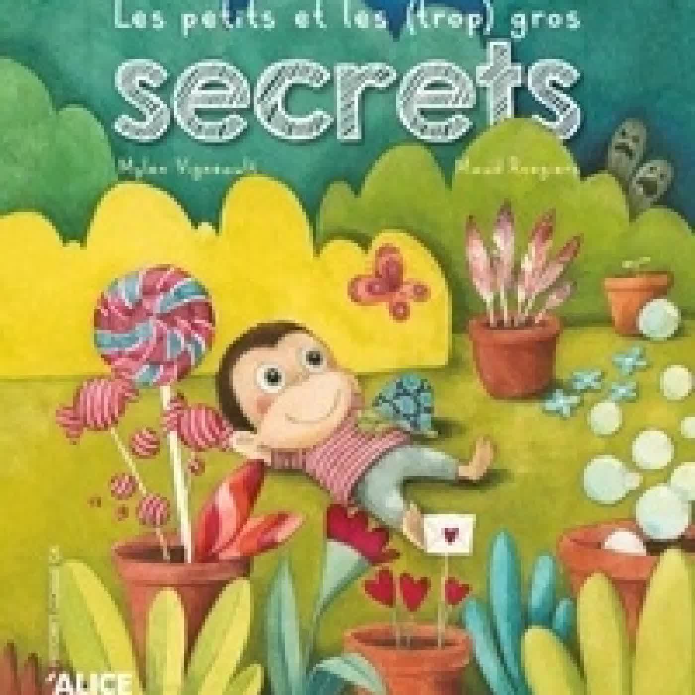 Lire en ligne : Les petits et les (trop) gros secrets